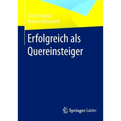 预订 Erfolgreich als Quereinsteiger 成功的职业变换: 9783658008680