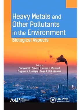预订 Heavy Metals and Other Pollutants in the Environment: Biological Aspects