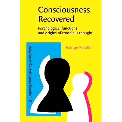 预订 Consciousness Recovered. Psychological functions and origins of conscious thought.: 9789027251602