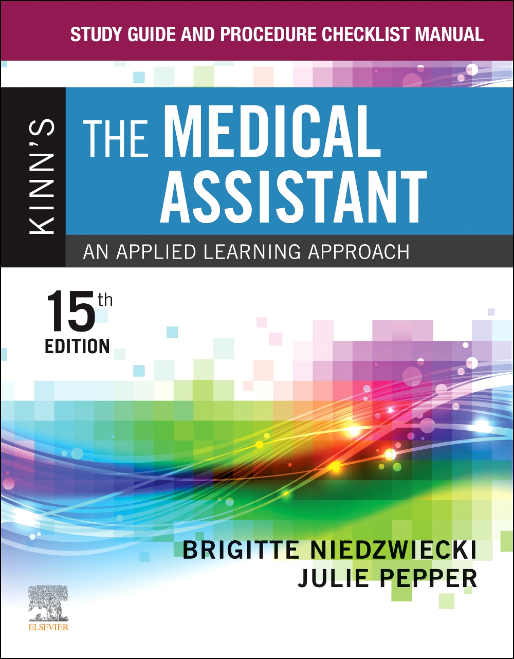 [预订]Study Guide and Procedure Checklist Manual for Kinn’s the Medical Assistant
