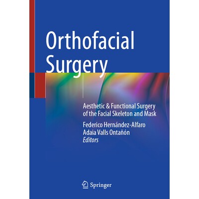 预订 Orthofacial Surgery Aesthetic & Functional Surgery of the Facial Skeleton and Mask 矫形面外科：面部骨骼与面具的美学