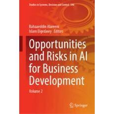 预订 Opportunities and Risks in AI for Business Development Volume 2人工智能对业务发展的机遇与风险 第2卷9783031652066
