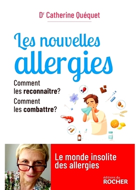 预订 Les nouvelles allergies : comment les reconnaître ? Comment les combattre ? 新的过敏：如何识别它们？如何对抗他们？