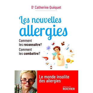 预订 Les nouvelles allergies : comment les reconnaître ? Comment les combattre ? 新的过敏：如何识别它们？如何对抗他们？