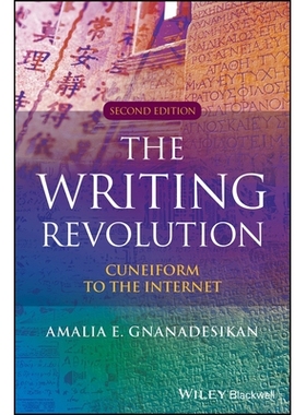 The Writing Revolution: Cuneiform to the Internet 书写*：楔形文字走向互联网 第2版: 9781394218196