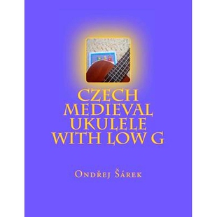 预订 Czech Medieval Ukulele with low G: 9781499220957