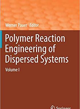 【预售】Polymer Reaction Engineering of Dispersed Systems