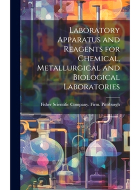 预订 Laboratory Apparatus and Reagents for Chemical, Metallurgical and Biological Laboratories: 9781019984567