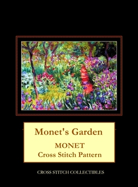 预订 Monet’s Garden: Monet cross stitch pattern: 9781974001385