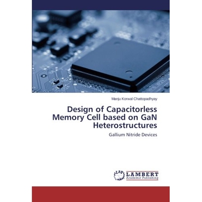 预订 Design of Capacitorless Memory Cell based on GaN Heterostructures: 9783659105562