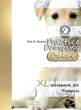 预订 Practice Drawing [Color] - XL Workbook 10: Puppies: 9781981132928