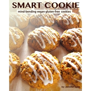 预订 Smart Cookie: mind-bending vegan gluten-free cookies: 9781522748359
