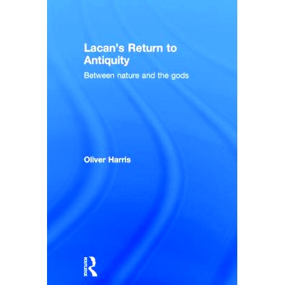 预订 Lacan’s Return to Antiquity: Between nature and the gods 拉康之回到古代：自然与神之间: 9781138820371