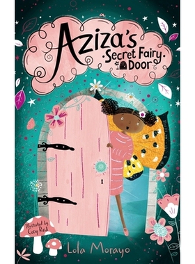 预订 Aziza’s Secret Fairy Door 阿齐扎的秘密仙女门: 9781529063851