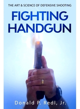 预订 Fighting Handgun: The Art & Science of Defensive Shooting: 9781691439133