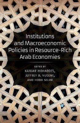 【预订】Institutions and Macroeconomic Policies in Resource-Rich Arab Economies