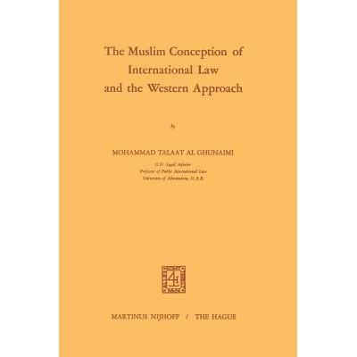 预订 The Muslim Conception of International Law and the Western Approach: 9789401186926