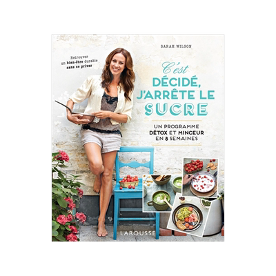 预订 C’est décidé, j’arrête le sucre : un programme détox et minceur en 8 semaines