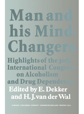 预订 Man and His Mind-Changers: Highlights of the 30th International Congress on Alcoholism and Drug Dependence, Amsterd