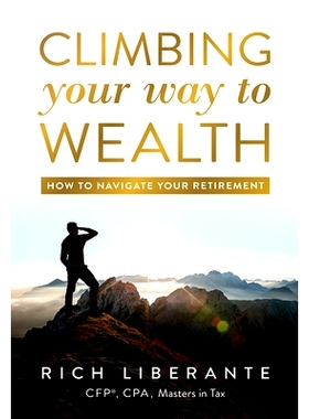 预订 Climbing Your Way to Wealth: How to Navigate Your Retirement: 9781642252286