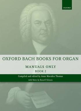 【预订】Oxford Bach Books for Organ: Manuals Only, Book 2