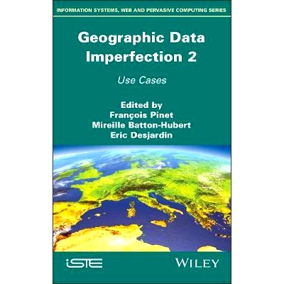 预订 Geographical Data Imperfection 2: Use Cases 地理数据缺陷2：用例: 9781786302984