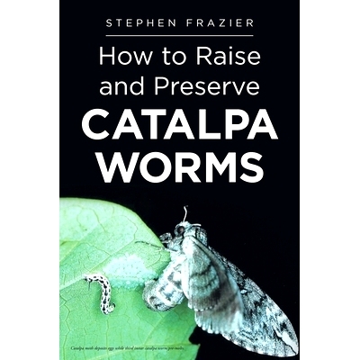 预订 How to Raise and Preserve CATALPA Worms: 9781642981780