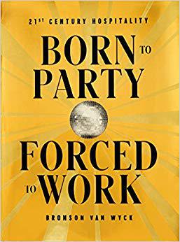 【预订】Born to Party, Forced to Work: 21st Century Hospitality