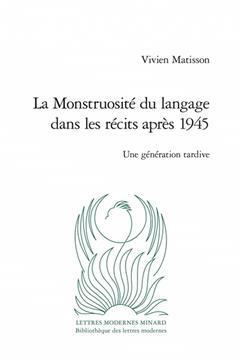 [预订]La Monstruosite Du Langage Dans Les Recits Apres 1945: Une Generation Tardive 9782406146988