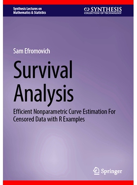 预订 Survival Analysis: Efficient Nonparametric Curve Estimation For Censored Data with R Examples 生存分析：使用R示例对