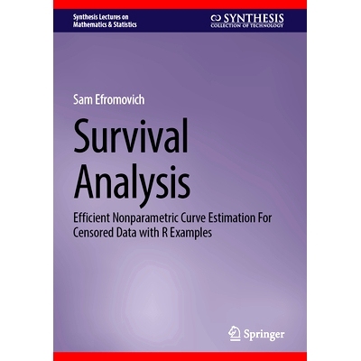 预订 Survival Analysis: Efficient Nonparametric Curve Estimation For Censored Data with R Examples 生存分析：使用R示例对