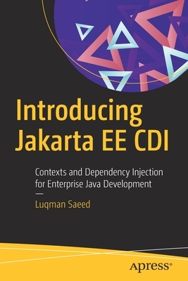 【预订】Introducing Jakarta Ee CDI: Contexts and Dependency Injection for Enterprise Java Development