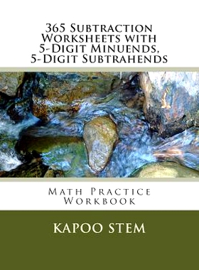 预订 365 Subtraction Worksheets with 5-Digit Minuends, 5-Digit Subtrahends: Math Practice Workbook: 9781511684101