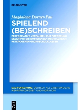 预订 Spielend (be)schreiben: Performative Verfahren zur Förderung deskriptiver Kompetenzen in sprachlich heterogenen Gr
