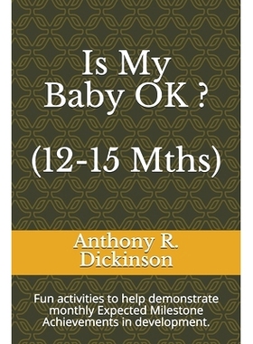 预订 Is My Baby OK ? (12-15 Mths): Fun activities to help demonstrate monthly Expected Milestone Achievements in develop