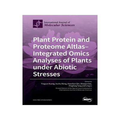 [预订]Plant Protein and Proteome Altlas--Integrated Omics Analyses of Plants under Abiotic Stresses 9783039219605