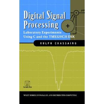 【预订】Digital Signal Processing - Laboratory Experimentsusing C and the Tms320C31 Dsk
