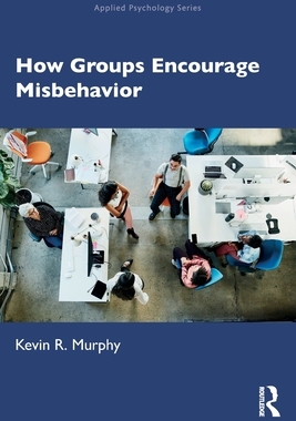 【预订】How Groups Encourage Misbehavior