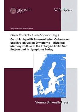 预订 Geschichtspolitik im erweiterten Ostseeraum und ihre aktuellen Symptome – Historical Memory Culture in the Enlarge
