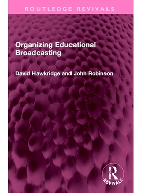 预订 Organizing Educational Broadcasting 举办教育广播（重印版）: 9781032491387