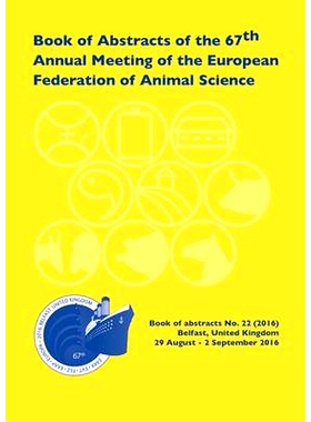 预订 Book of Abstracts of the 67th Annual Meeting of the European Federation of Animal Science: Belfast, UK, 29 August -