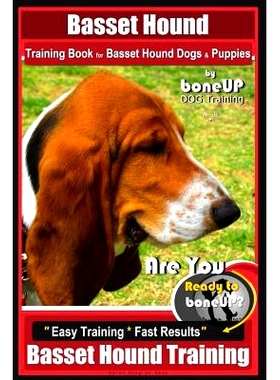 预订 Basset Hound Training Book for Basset Hound Dogs & Puppies By BoneUP DOG Trainin: Are You Ready to Bone Up? Easy Tr
