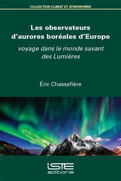 [预订]Les observateurs d’aurores boréales d’Europe : voyage dans le monde savant des Lumières 9781784059330
