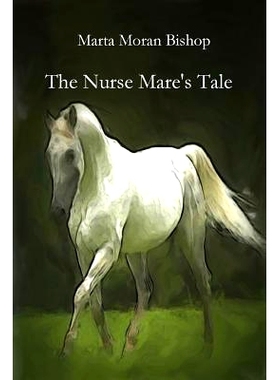 预订 The Nurse Mare’s Tale: 9781939484420