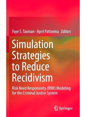 预订 Simulation Strategies to Reduce Recidivism: Risk Need Responsivity (RNR) Modeling for the Criminal Justice System