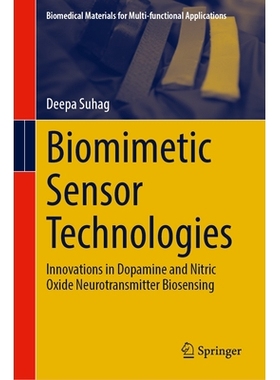 预订 Biomimetic Sensor Technologies: Innovations in Dopamine and Nitric Oxide Neurotransmitter Biosensing 仿生传感器技术