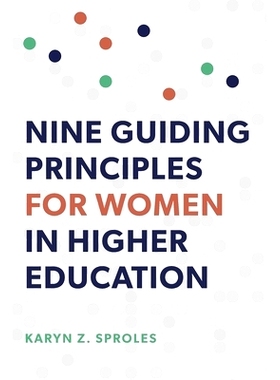 预订 Nine Guiding Principles for Women in Higher Education 女性接受高等教育的九大指导原则: 9781421444963