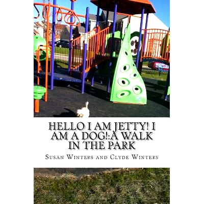 预订 Hello I am Jetty! I am a Dog!: A Walk in the Park: 9781502829894