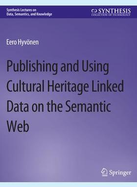 预订 Publishing and Using Cultural Heritage Linked Data on the Semantic Web
