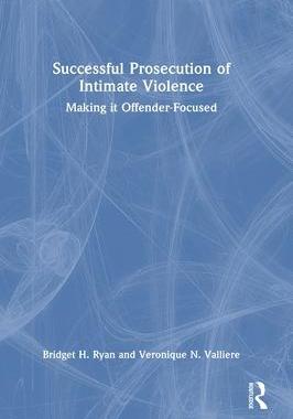 [预订]Successful Prosecution of Intimate Violence 9780367640293